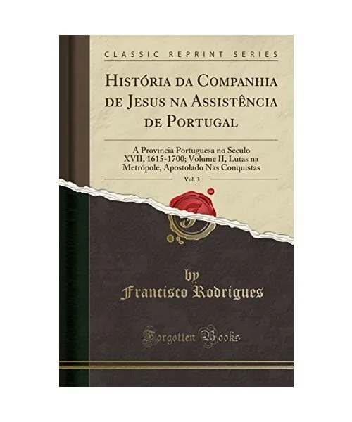 História da Companhia de Jesus na Assistência de Portugal, Vol. 3: A Provincia