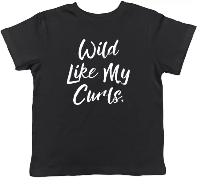 Wild like my curls Childrens Kids T-Shirt Boys Girls