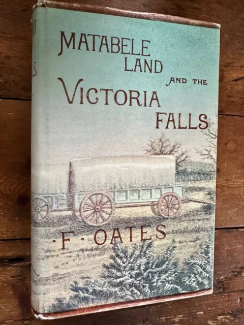 Matabele Land And The Victoria Falls, By F. Oates *Limited Ed 1971 Ed 167/1500*