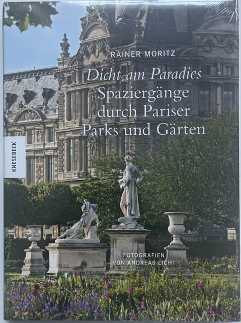 DICHT AM PARADIES - Spaziergänge durch Pariser Parks und Gärten  !! BRANDNEU !!