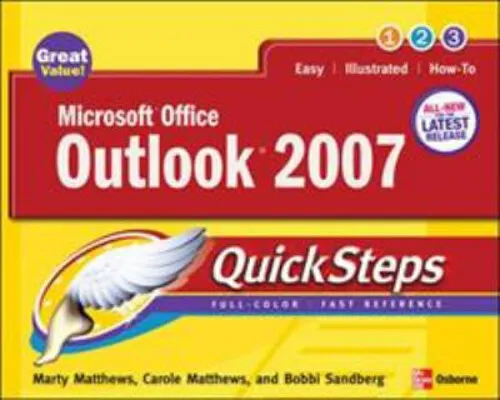 Microsoft Office Outlook 2007 QuickSteps Perfect Marty Matthews