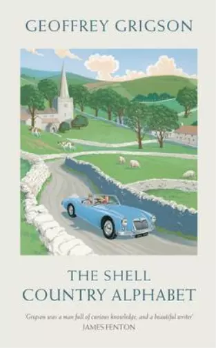 The Shell Country Alphabet: The Classic Guide to the British Countryside, Geoffr