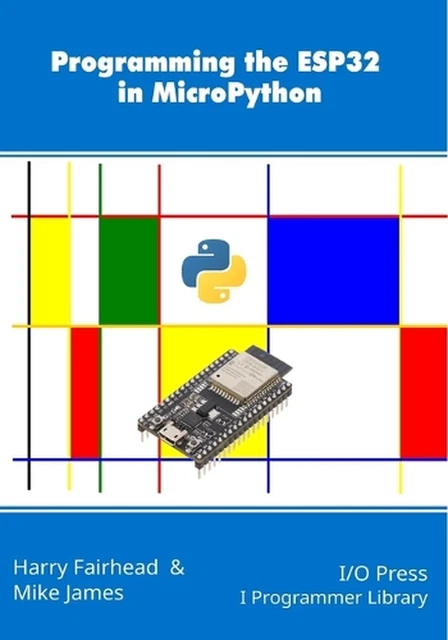 PROGRAMMING THE ESP32 in MicroPython by Mike James Paperback Book EUR ...