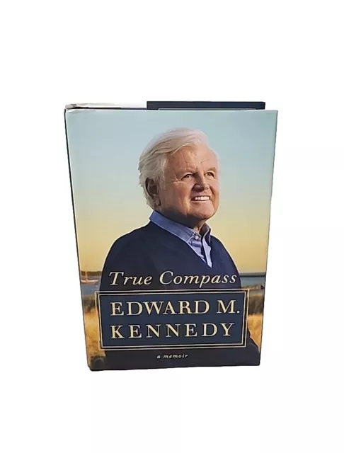 True Compass Edward M. Kennedy A Memoir Book (2009) 1st Ed
