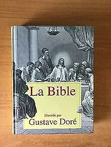 La Bible illustree - Dore Gustave | Livre | état bon