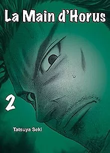 La main d'Horus - tome 2 von Seki, Tatsuya | Buch | Zustand akzeptabel