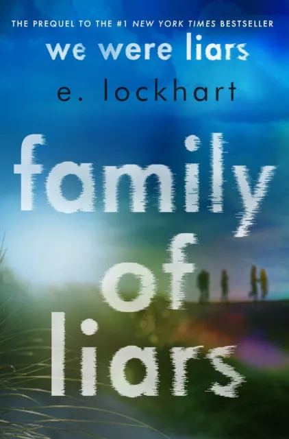 Family of Liars | E. Lockhart | The Prequel to We Were Liars | Taschenbuch