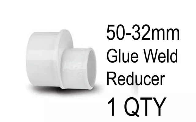 1 x 50mm to 32mm Solvent Glue Weld Waste Reducer White Pipe Water Plumbing