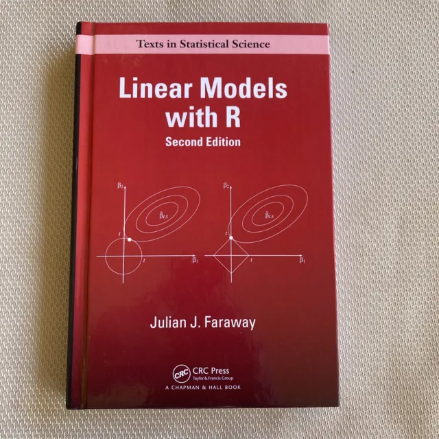 Texts in Statistical Science Ser.: Linear Models with R (2nd Ed.) by J. Faraway