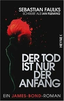 Der Tod ist nur der Anfang. Ein James-Bond-Roman von Seb... | Buch | Zustand gut
