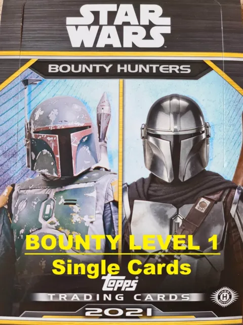 Topps 2021 Star Wars Bounty Hunters **Level 1** Base Card ***YOU PICK*** B1