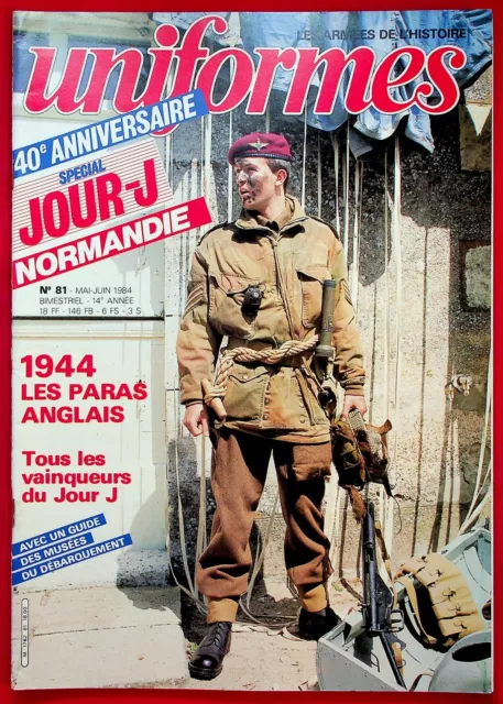 La gazette des uniformes N° 81 - Spécial Jour J Normandie - 1944 paras anglais
