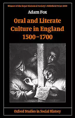 Oral and Literate Culture in England, 1500-1700 by Adam Fox (Paperback, 2002)