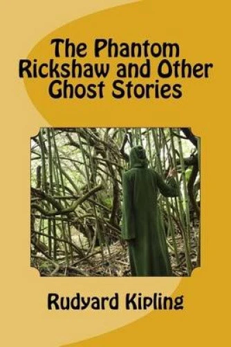 The Phantom Rickshaw and Other Ghost Stories by Rudyard Kipling