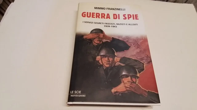 M. Franzinelli, Guerra di spie, Le Scie Mondadori, 1a Ed 2004, 26g25 M. Franzinelli, Guerra di spie, Le Scie Mondadori, 1a Ed 2004, 26g25