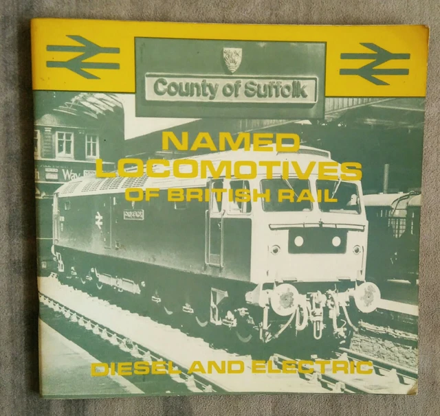 NAMED LOCOMOTIVES OF British Rail Diesel & Electric, Book, Michael ...