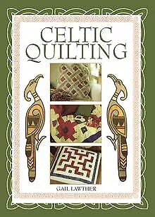 Celtic Quilting von Lawther, Gail | Buch | Zustand sehr gut