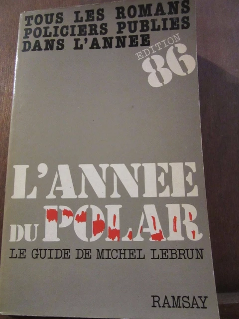 L'Année du Polar, le guide de Michel Lebrun Edition 86/ Ramsay