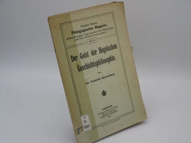 Der Geist der Hegelschen Geschichtsphilosophie. (Friedr.Mann's Pädagogisches Mag