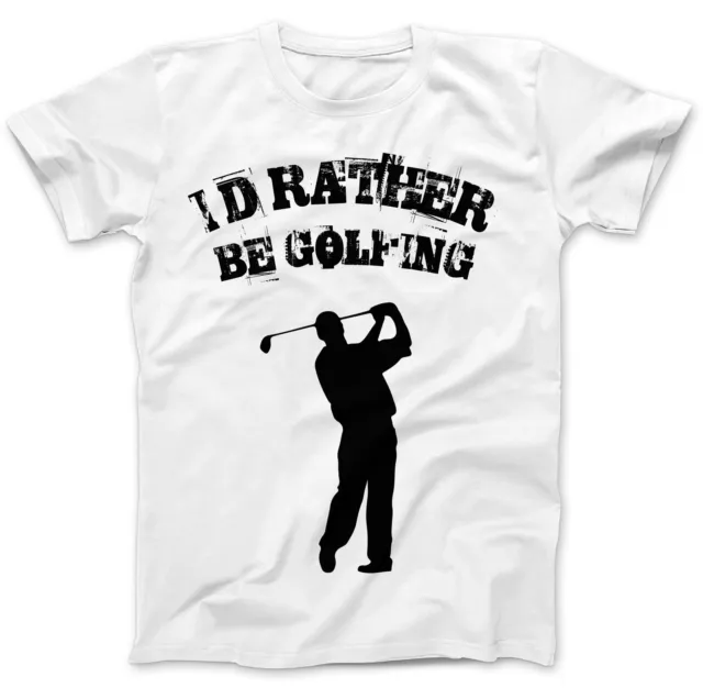 I'd Rather Be Golfing Golfer T-Shirt 100% Premium Cotton Funny Gift Present