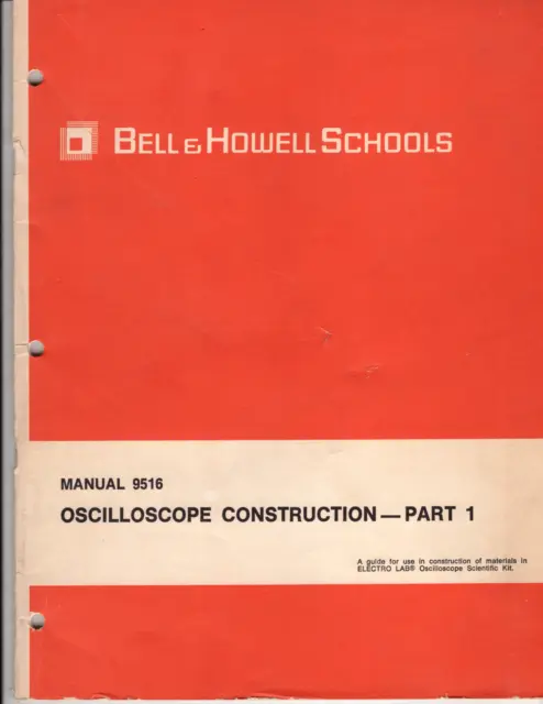 Bell & Howell Manual 9516 Oscilloscope Construction Part 1