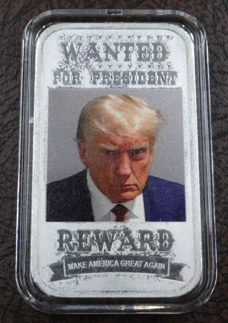 Donald Trump Mugshot Silver Bar Wanted for President 1 Troy oz 999 Capsule