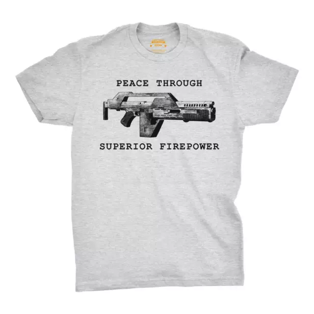 Peace Through Superior Firepower Tee Mens Crew Neck Short Sleeve T-Shirt Top
