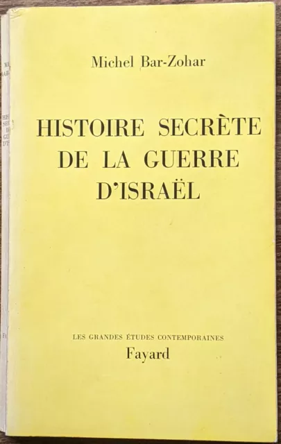 Michel Bar-Zohar : Histoire secrète de la guerre d'Israël - Fayard - 1968