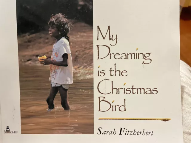 My Dreaming is the Christmas Bird By Sarah Fitzherbert