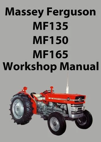 Massey Ferguson Mf135 Mf150 Mf165 Tractor Workshop Manual