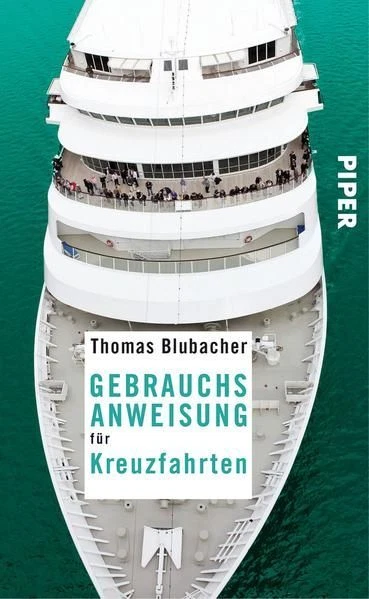 Gebrauchsanweisung für Kreuzfahrten Die beliebtesten Schiffe, die schönsten Rout