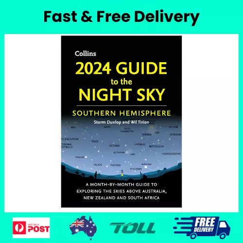 2024 Guide to the Night Sky Southern Hemisphere: A Month-by-Month Guide to Explo