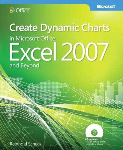 CREATE DYNAMIC CHARTS in Microsoft Office Excel 2007 and Beyondbook/CD ...