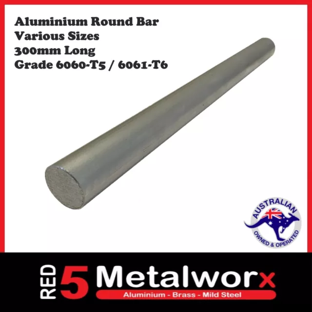 Aluminium Round Bar - Various Sizes x 300mm long - Grade 6060-T5 / 6061-T6