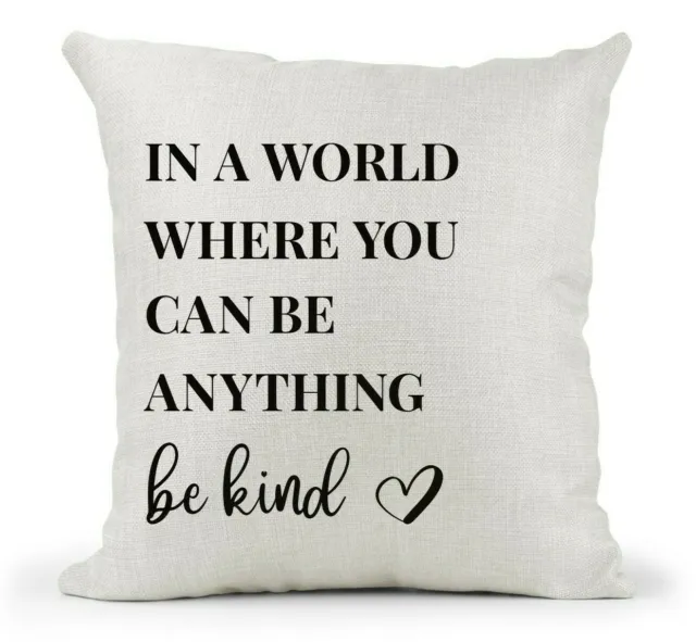 Cream Canvas Cushion In a world where you can be anything be kind Quote - Flack