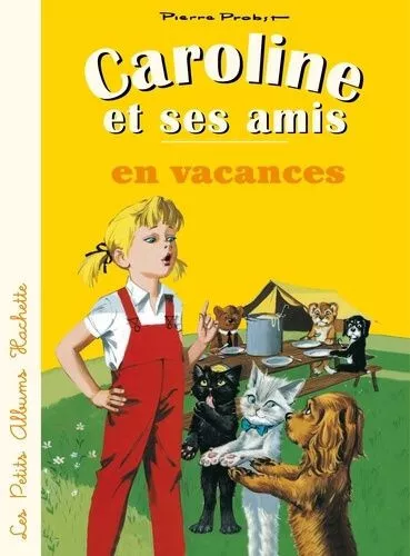 Caroline Et Ses Amis En Vacances (Réédition Couverture Souple)