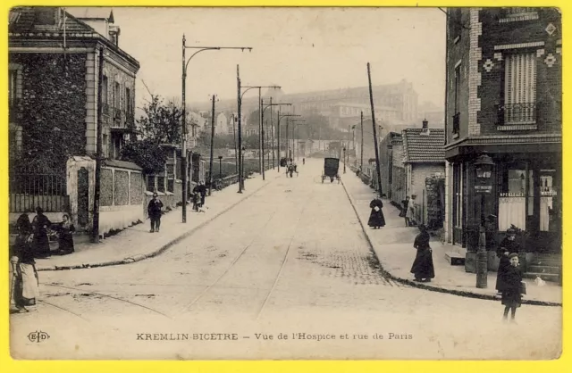 cpa 94 -  KREMLIN BICÊTRE (Val de Marne) Vue de l' HOSPICE Rue de PARIS Animée