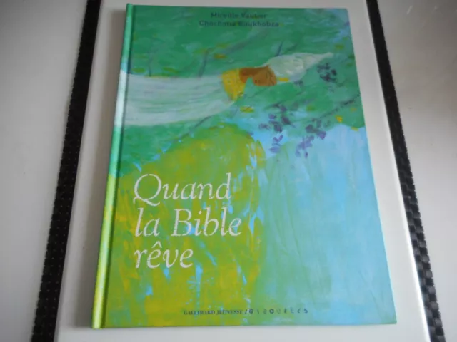 Quand La Bible Reve / M. Vautier - C. Boukhobza - Gallimard Jeunesse