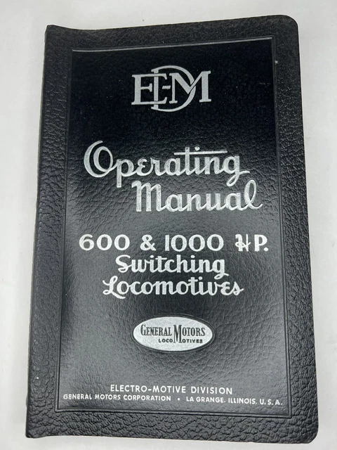 EMD 600 & 100 HP Switching Locomotives Operating Manual No. 2303 SW-1, NW-2 1947 EMD 600 & 100 HP Switching Locomotives Operating Manual No. 2303 SW-1, NW-2 1947