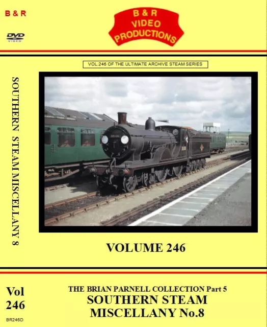 B & R Video Vol.246: Southern Steam Miscellany No.8 -Brian Parnell Part 5