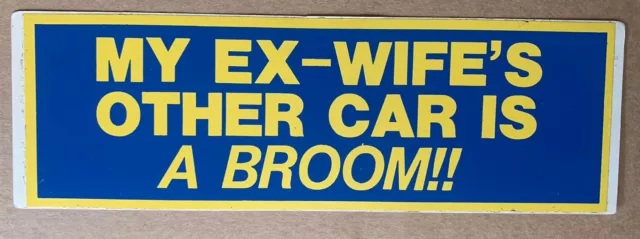 Vintage 80s Funny Ex-Wife Bumper Sticker Unused Witch Broom Humor 1980s Vtg