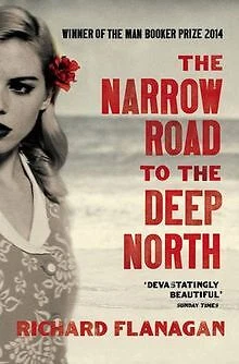 The Narrow Road to the Deep North von Flanagan, R... | Buch | Zustand akzeptabel