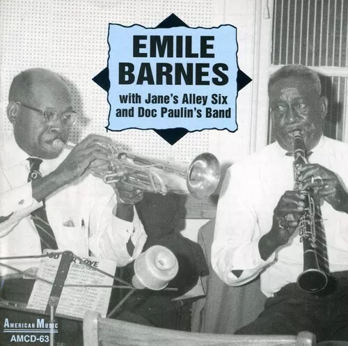 Emile Barnes - With Jane's Alley Six And Doc Paulin's Band * New Cd