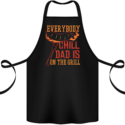 Everybody Chill Dad Is on the Grill Cotton Apron 100% Organic