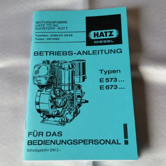 Betriebsanleitung für Hatz Motoren ,E573...,E673,E673..., Gebraucht