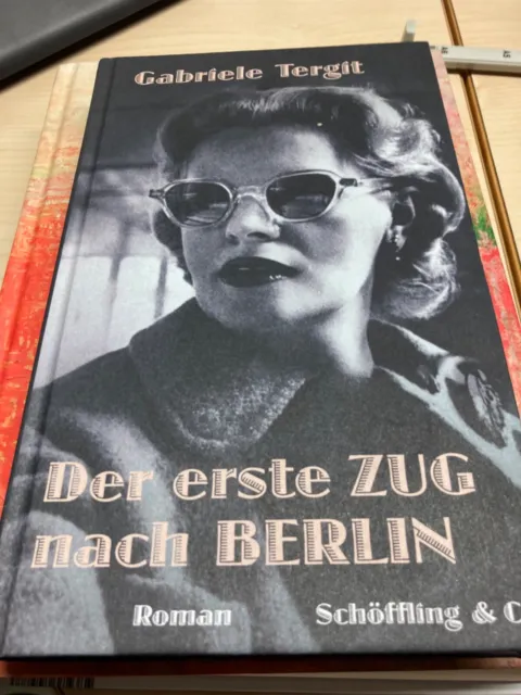 Buch Der erste Zug nach Berlin von Gabriele Tergit