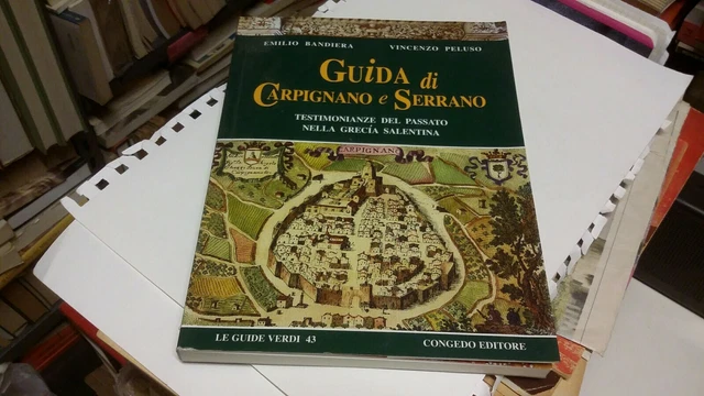 Guida di Carpignano e Serrano.......Grecia salentina, Congedo ed., 9d21 Guida di Carpignano e Serrano.......Grecia salentina, Congedo ed., 9d21