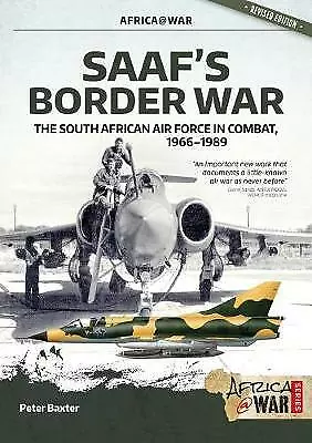 SAAF's Border War: The South African Air Force in Combat 1966-89 (Africa@War) by