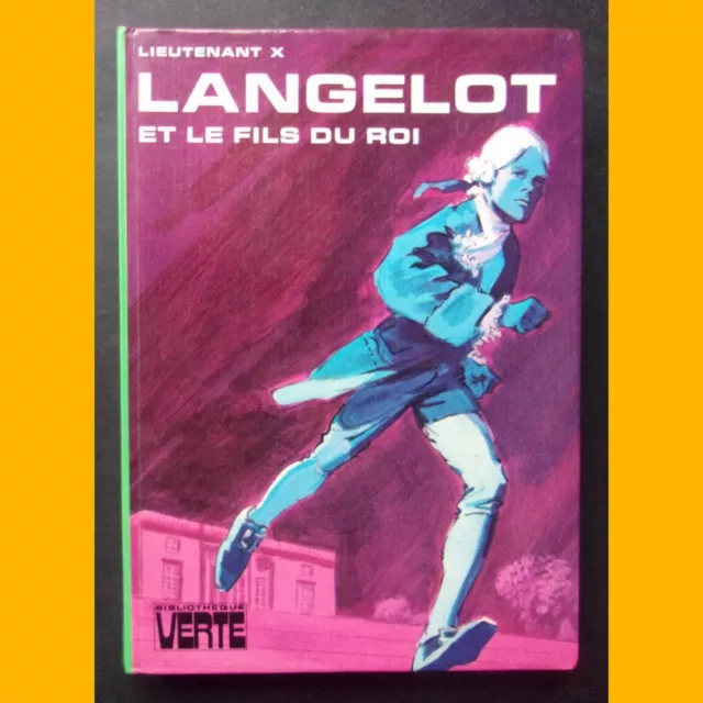 Bibliothèque Verte LANGELOT ET LE FILS DU ROI Lieutenant X 1974