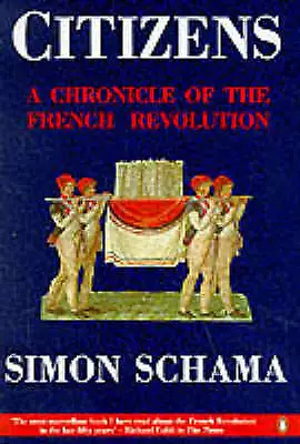(Good)-Citizens: A Chronicle of the French Revolution (Paperback)-Schama, Simon-